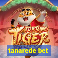 tanarede bet